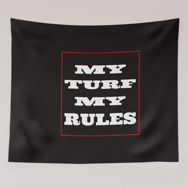 Item preview, My Turf My Rules designed and sold by ProBatavian.