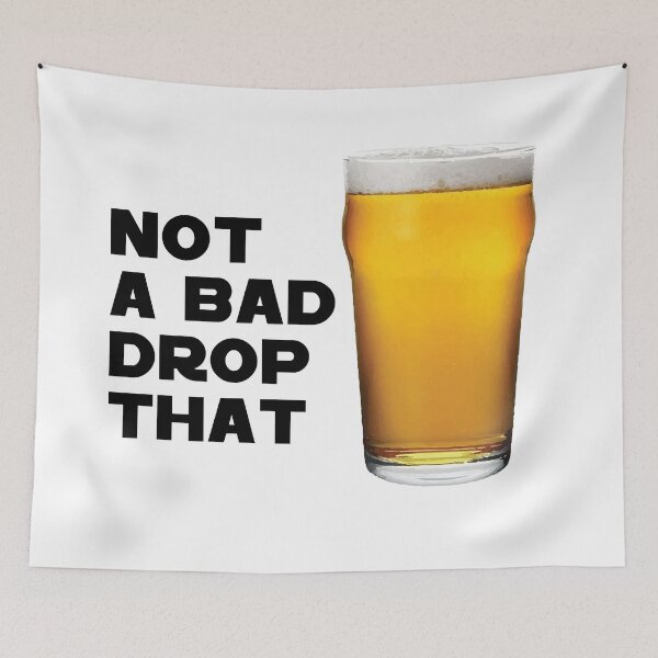 Item preview, Not a bad drop that - Beer Glass designed and sold by Gooderestx4.