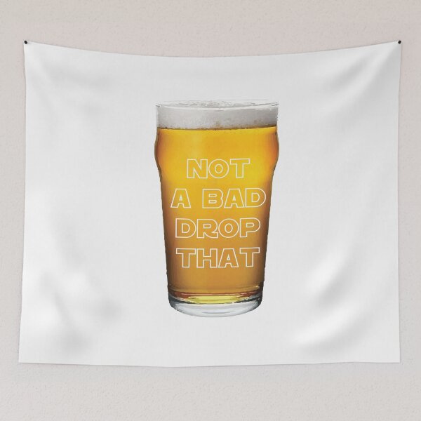 Item preview, Not a Bad drop That - Beer Glass designed and sold by Gooderestx4.