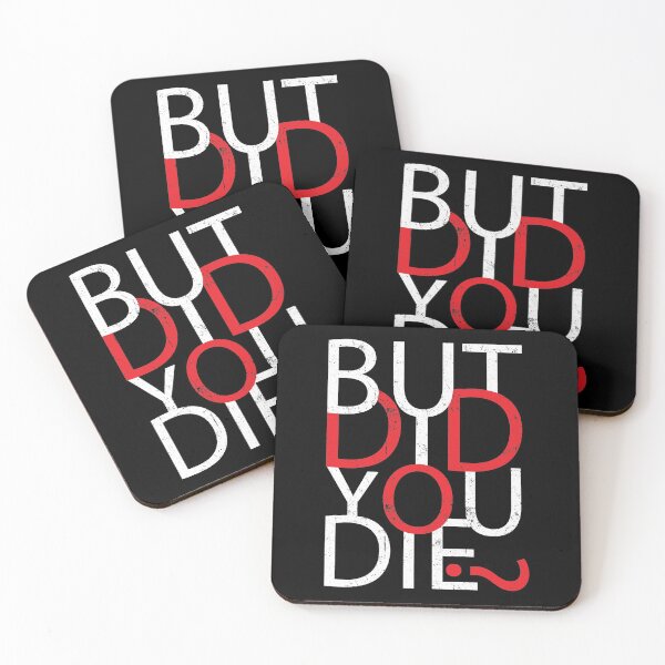 Item preview, But Did You Die? | Funny Saying designed and sold by GravitiTees.