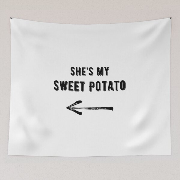 Item preview, Shes My Sweet Potato  designed and sold by Pandoras-Boxx.