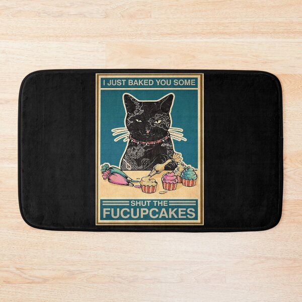 Item preview, Balck Cat Just Baked You Some Shut The Fucupcakes gift designed and sold by mlnana.