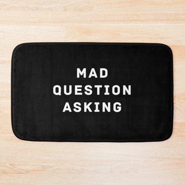 Item preview, Mad Question Asking designed and sold by Primotees.