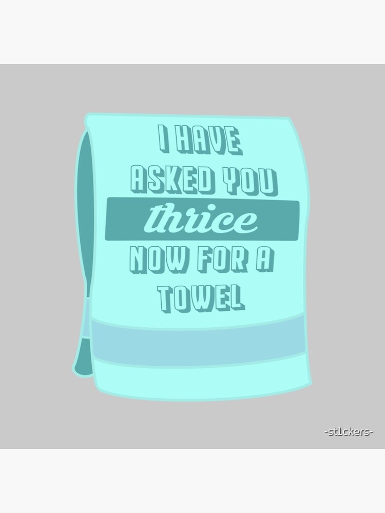 Thrice for a Towel by -st1ckers-