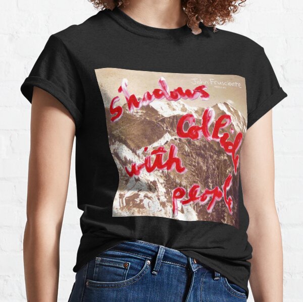 las sombras chocan con la gente - John Frusciante Camiseta clásica
