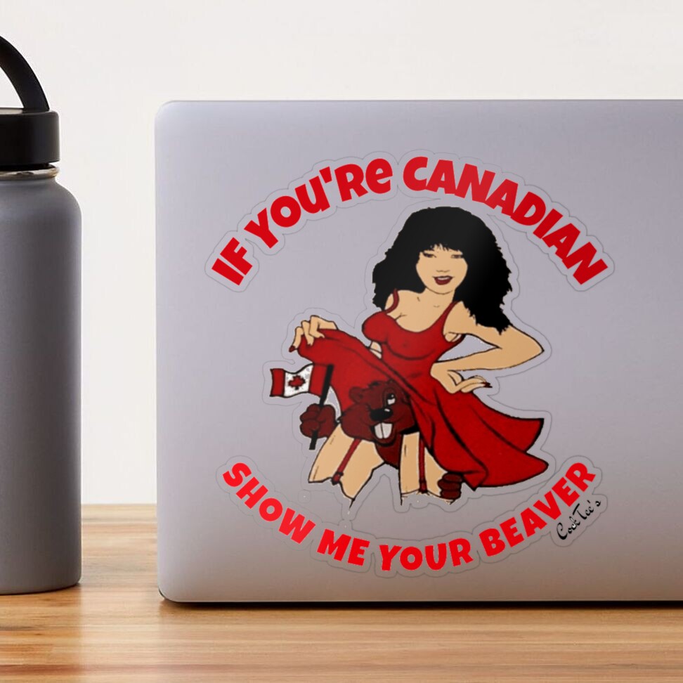 You Love My Cameltoe - Beaver Canada