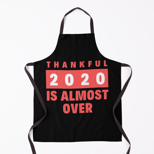 Item preview, Thankful 2020 Is Almost Over designed and sold by BahiaStyle.