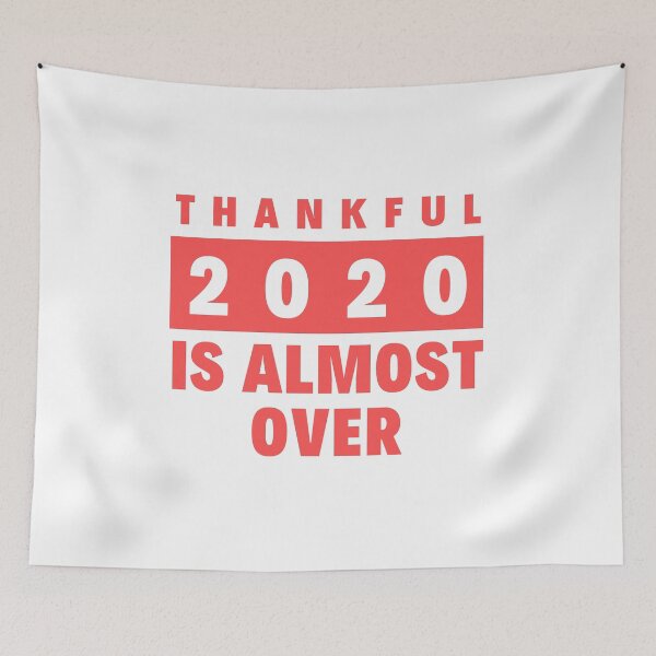 Item preview, Thankful 2020 Is Almost Over designed and sold by BahiaStyle.