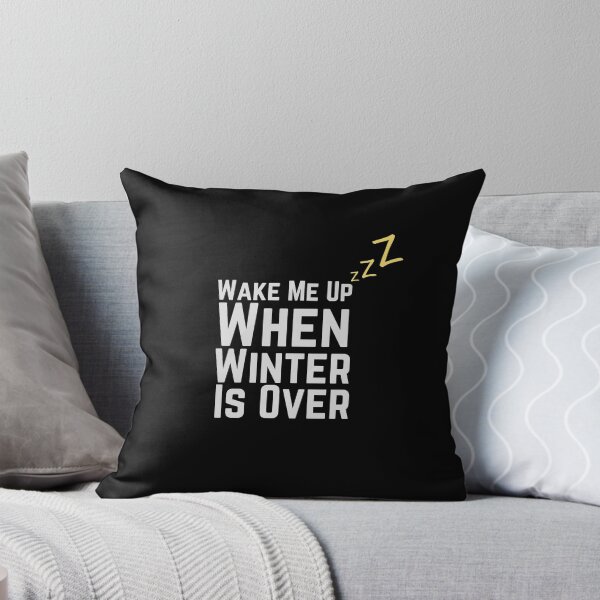Item preview, Wake Me Up When Winter Is Over designed and sold by Joy Poddar.
