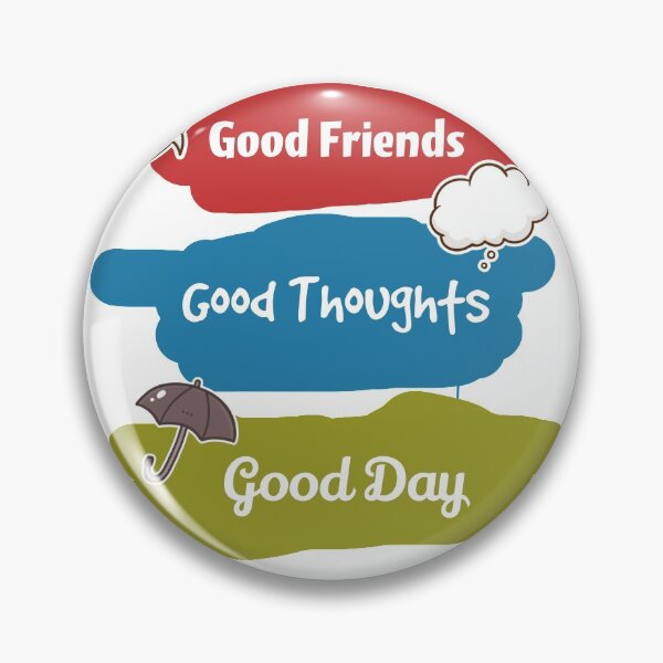 Item preview, Good friends good thoughts good day - Colors designed and sold by feel-free-store.
