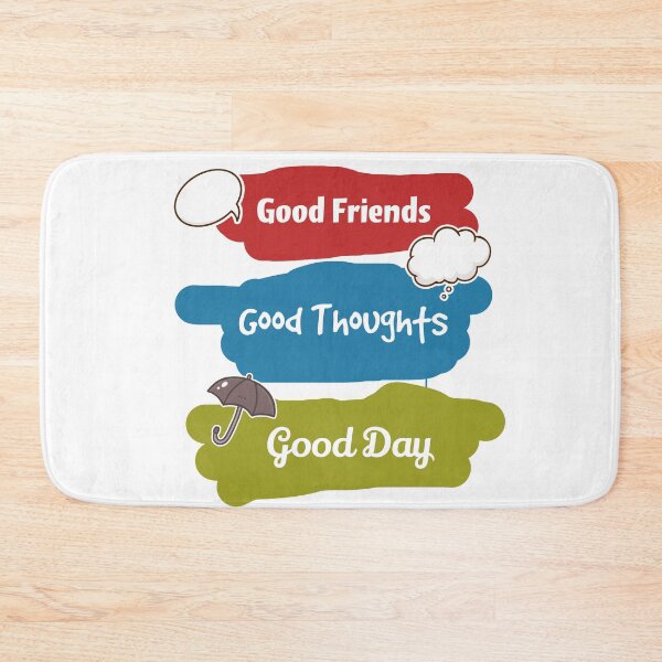 Item preview, Good friends good thoughts good day - Colors designed and sold by feel-free-store.