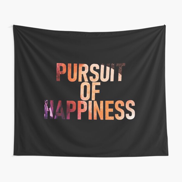 Pursuit of Happiness (MOTM) Tapestry