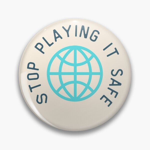 Item preview, Stop Playing it safe / with globe designed and sold by FourNuns.