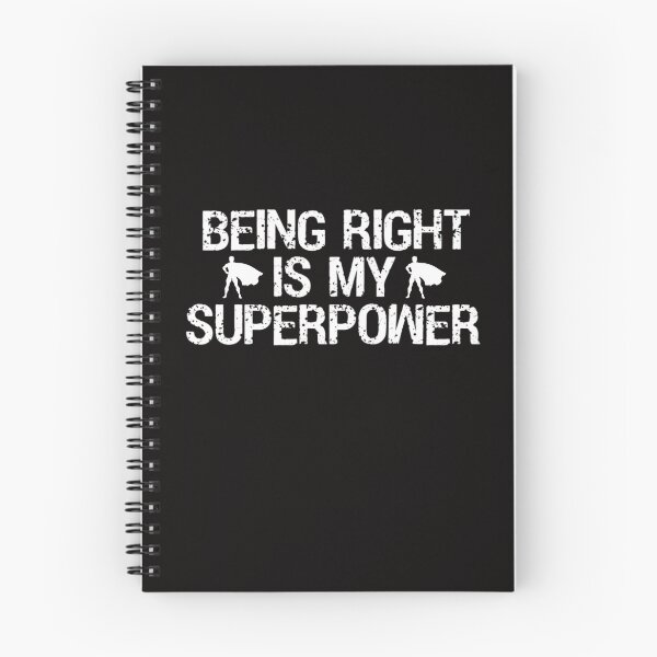 Item preview, Being Right Is My Superpower designed and sold by The Masked Designer.