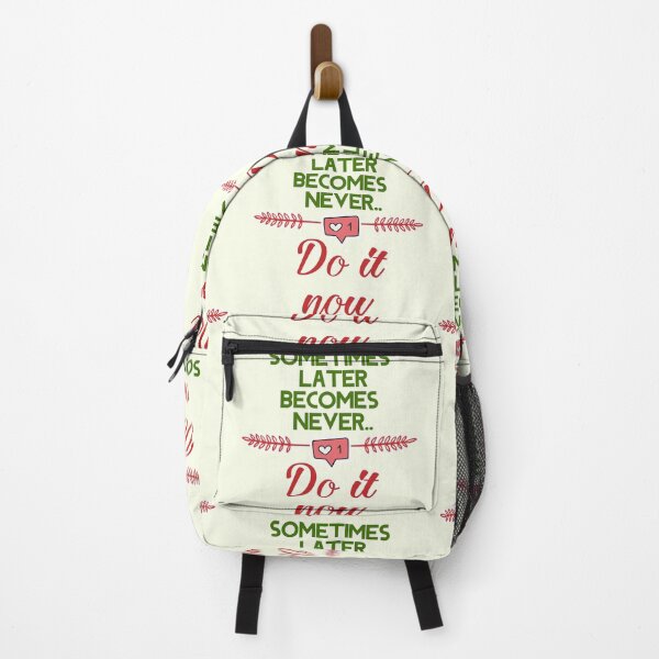 Item preview, Sometime later becomes never,Do it now- life quote designed and sold by feel-free-store.