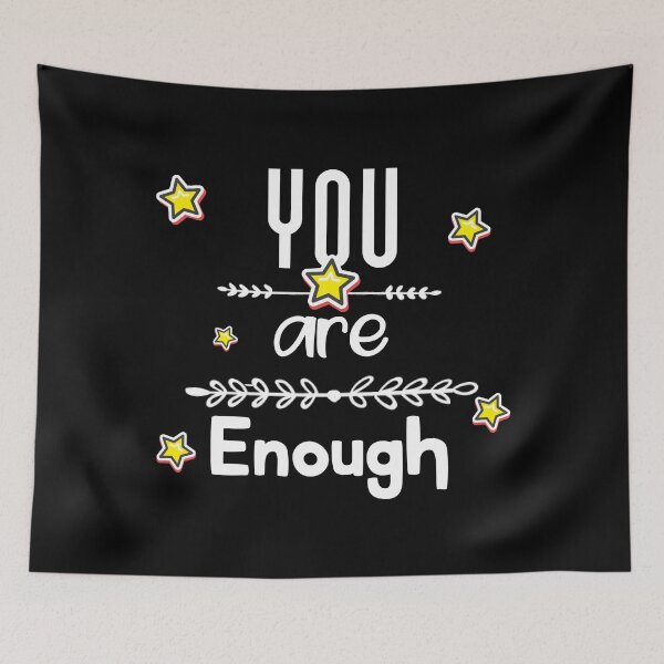 Item preview, You are enough - motivational quote for everyone designed and sold by feel-free-store.