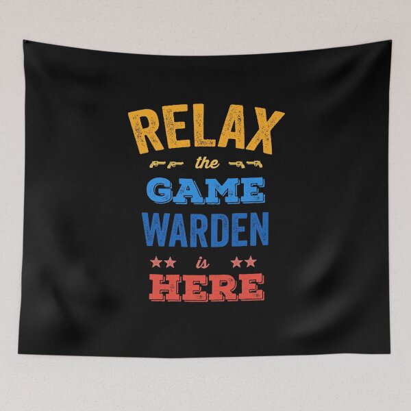 Item preview, Relax the game warden is here designed and sold by prehokage.