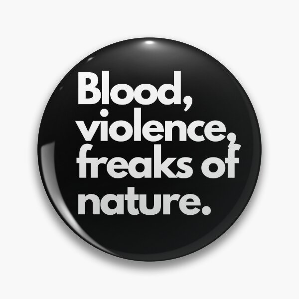 Item preview, Blood, Violence, Freaks of Nature - White Letter designed and sold by Voidorama.
