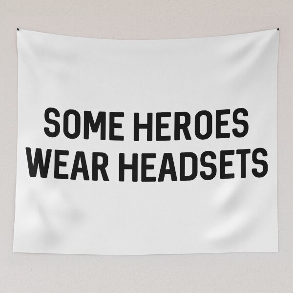 Item preview, Some Heroes Wear Headsets designed and sold by ProtonProject.