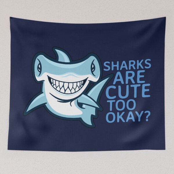 Item preview, Sharks Are Cute Too Okay? designed and sold by NikStore.