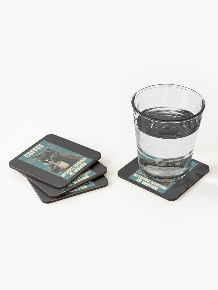 Alternate view of Black Cat Coffee Because Murder Is Wrong funny gifts for cat lover Coasters (Set of 4)