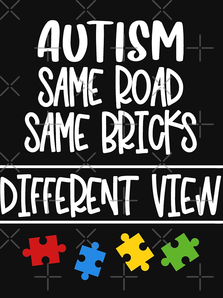 Autism Same Road Same Bricks But Different View by NextLVLShirts