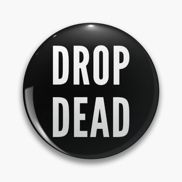 Item preview, Drop Dead - White Letter designed and sold by Voidorama.