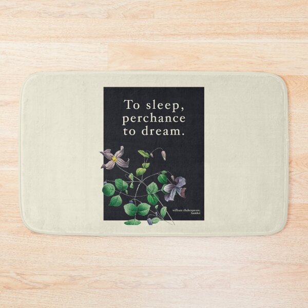 Item preview, To Sleep Perchance To Dream Shakespeare Hamlet Quote designed and sold by sky stephens.