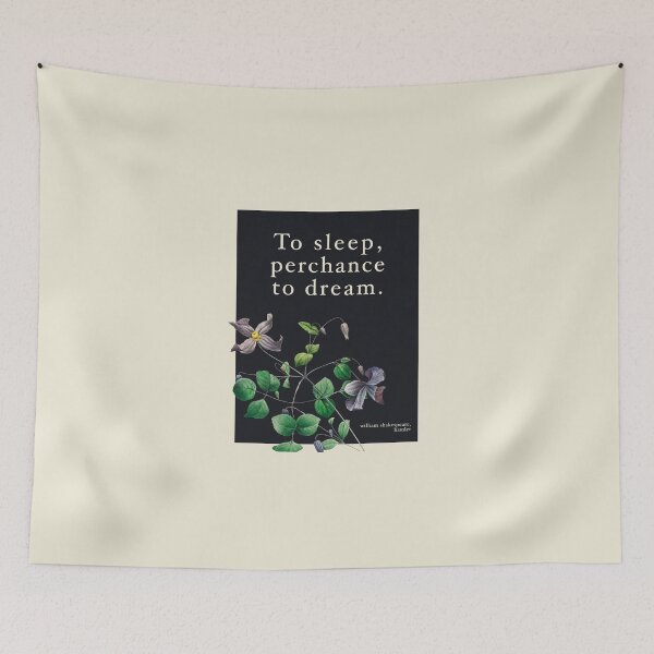 Item preview, To Sleep Perchance To Dream Shakespeare Hamlet Quote designed and sold by sky stephens.