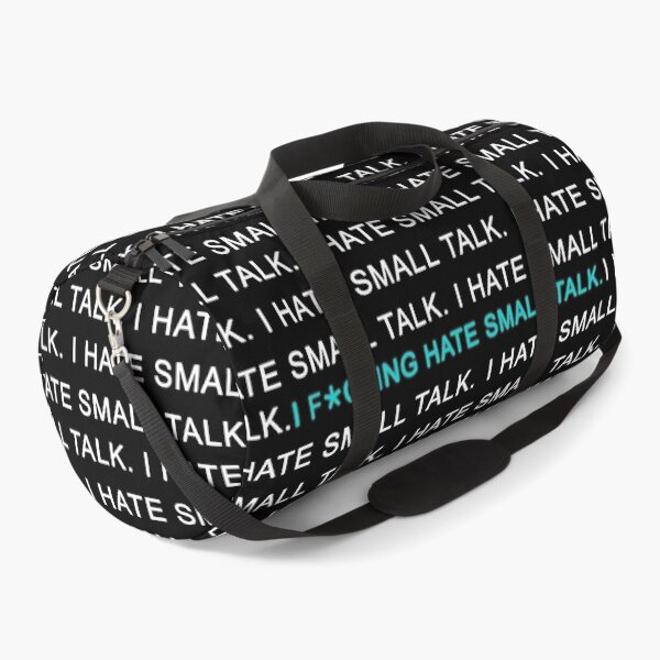 Small talk. Duffle Bag