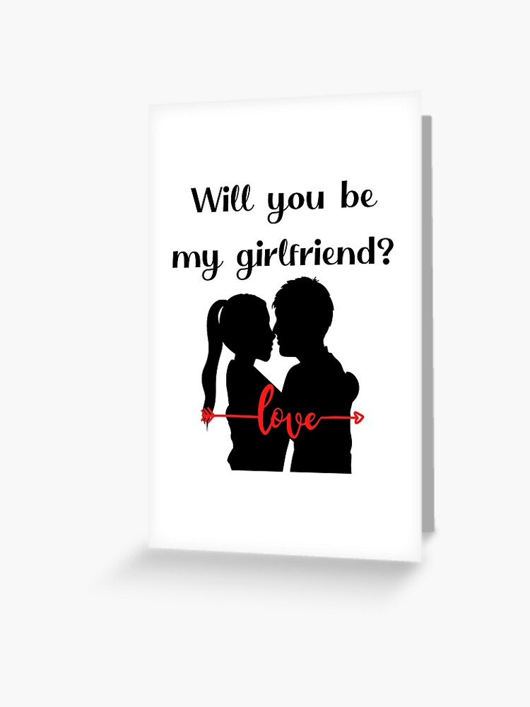Will you be My Girlfriend? #love #b