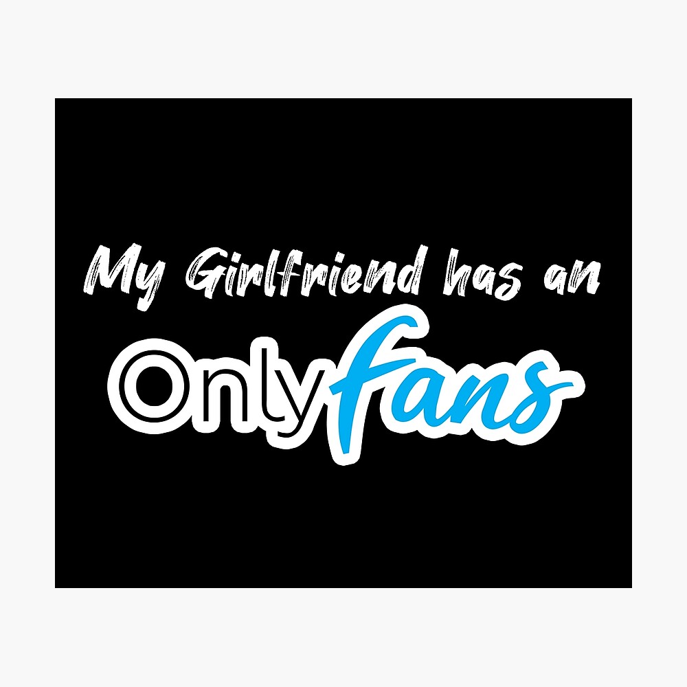 My gf has an onlyfans