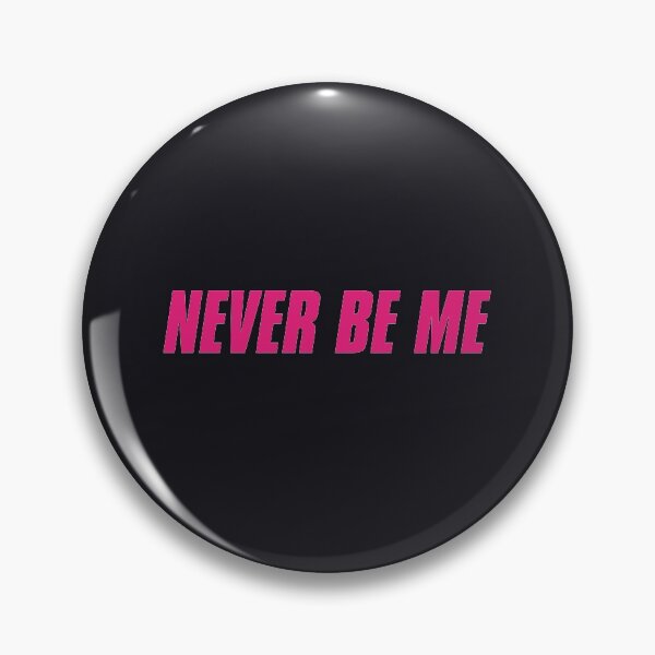 Item preview, Never Be Me designed and sold by yassmans.