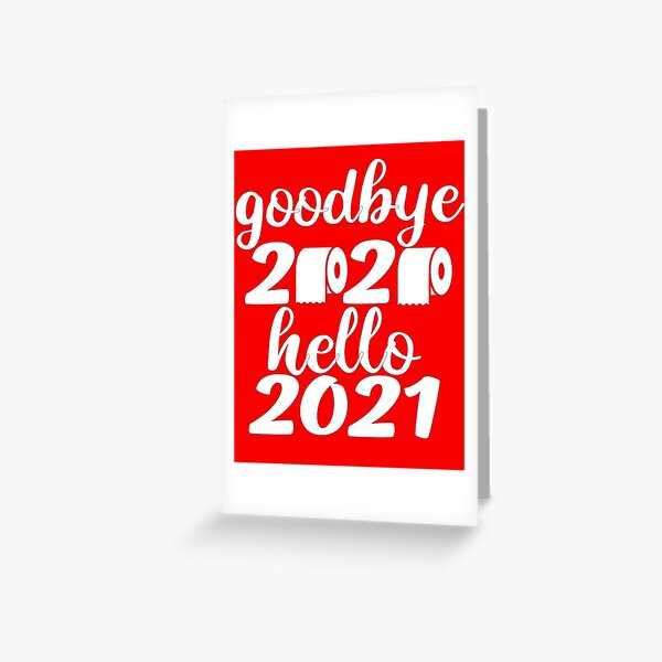 Item preview, Good Bye 2020 Hello 2021 Hello 2021 designed and sold by MousaObaid.