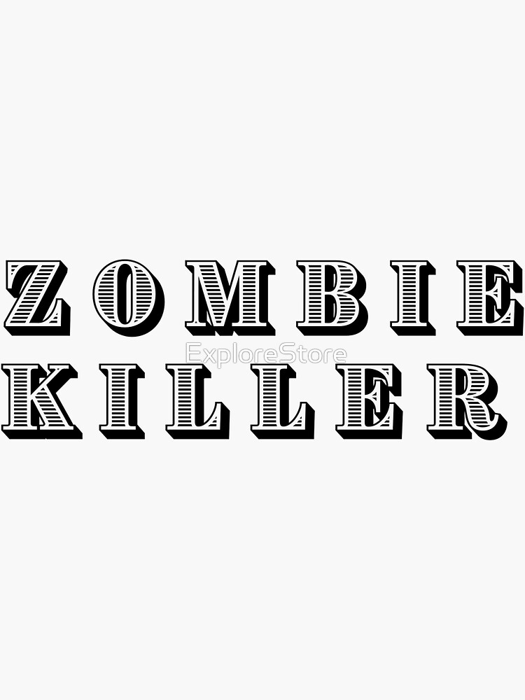 "Zombie killer" Sticker by ExploreStore Redbubble