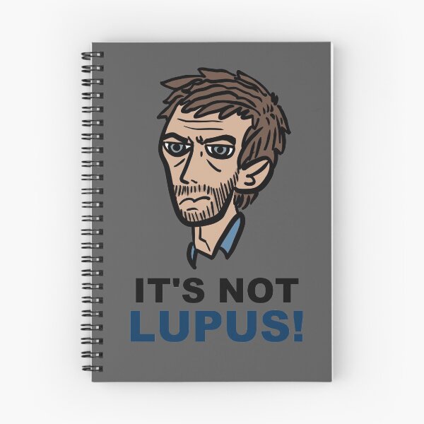 Item preview, Dr. House "It's not lupus" designed and sold by Tuamigringo.