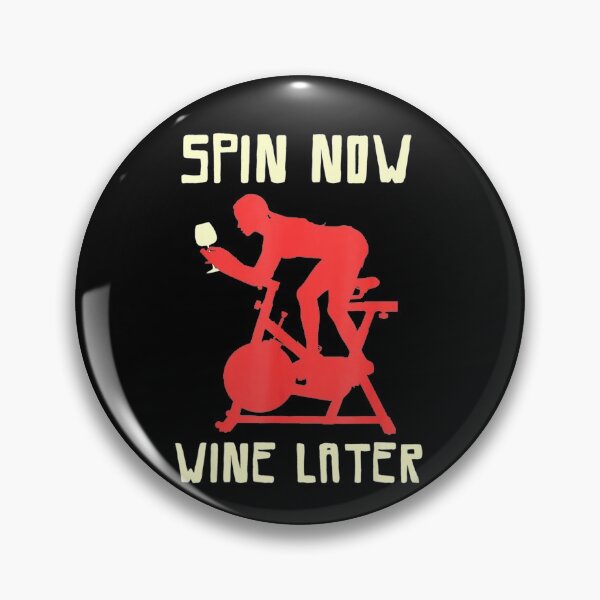 Item preview, Funny Spinning Class Spin Now Wine Later designed and sold by Colleen206.