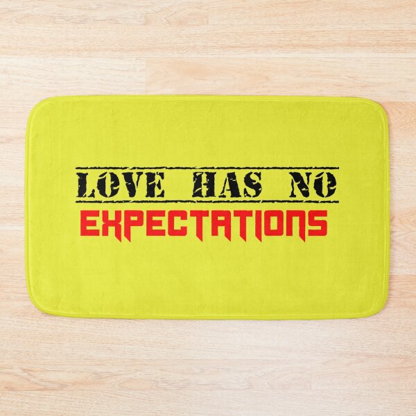 Item preview, love has no expectations designed and sold by sarina G.