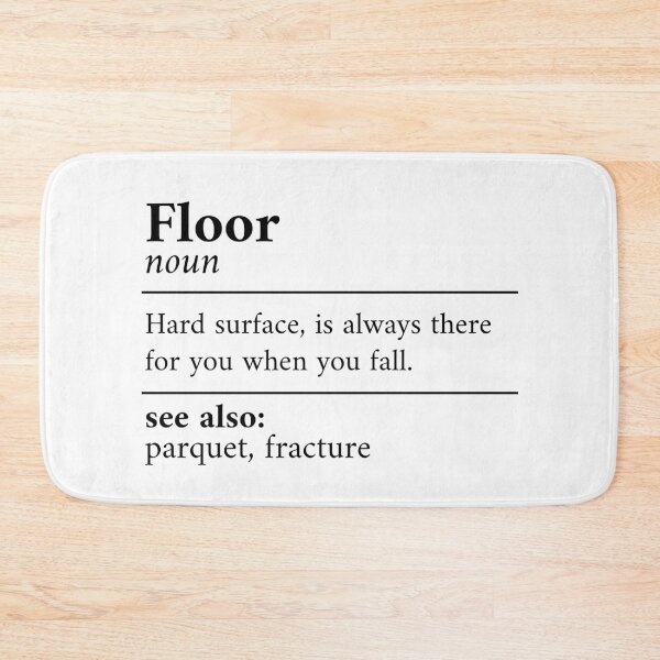 Item preview, Floor Definition for Clumsy Fellow designed and sold by mcshirtface.