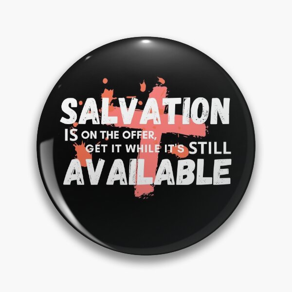 Item preview, SALVATION IS on the offer, get it while it's STILL AVAILABLE designed and sold by coolteesok.