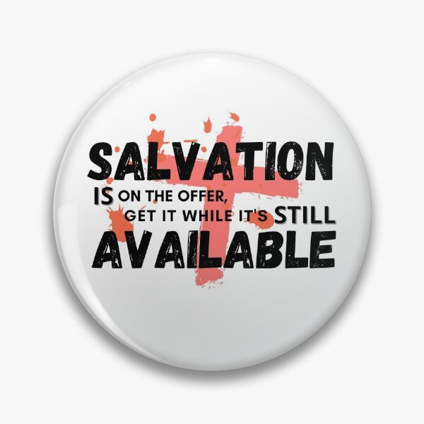 Item preview, SALVATION IS on the offer, get it while it's STILL AVAILABLE designed and sold by coolteesok.