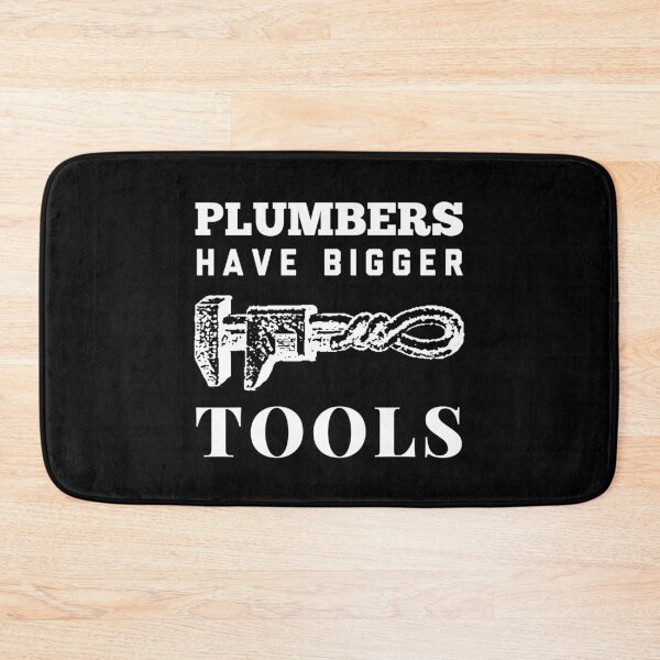 Item preview, Plumbers have bigger tools. designed and sold by Belcibol.