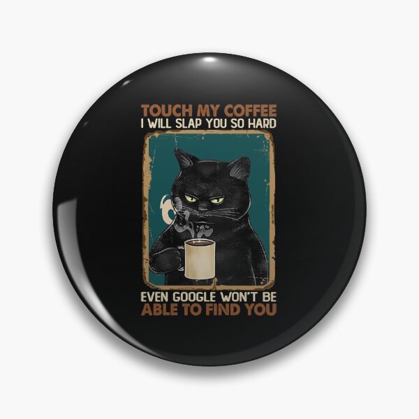 Item preview, Vintage Black Cat Touch My Coffee I Will Slap You So Hard designed and sold by AlisonWalsh24.