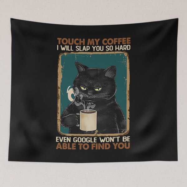 Item preview, Vintage Black Cat Touch My Coffee I Will Slap You So Hard designed and sold by AlisonWalsh24.