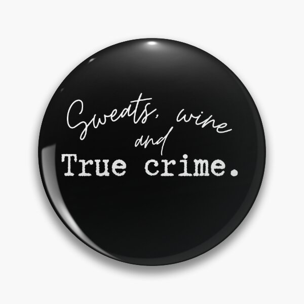 Item preview, Sweats, Wine, and True Crime designed and sold by DreamySteves.