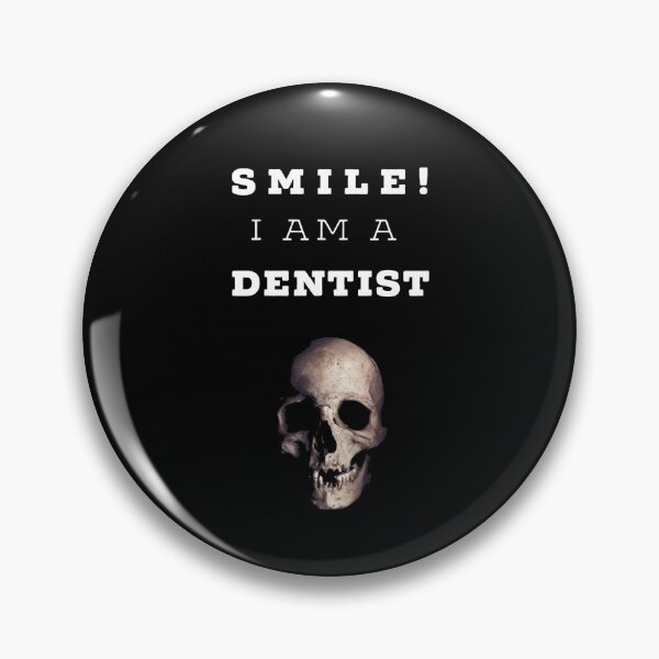 Item preview, Smile, I'm a Dentist designed and sold by Belcibol.