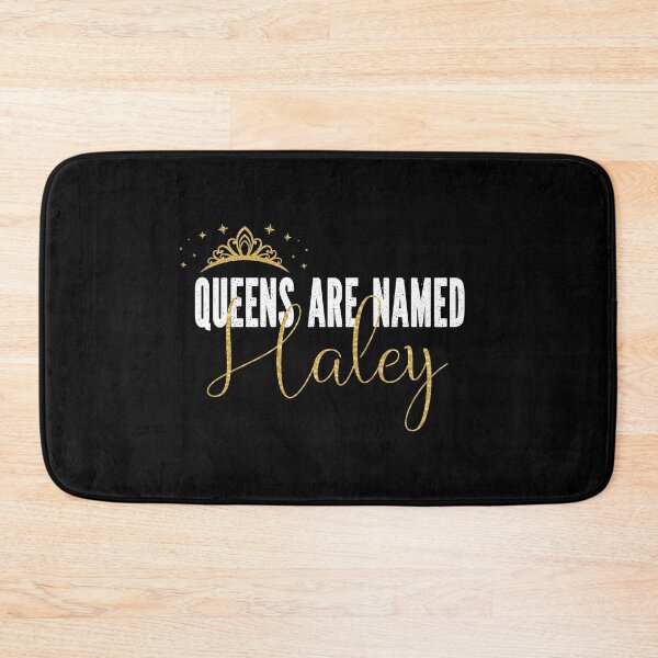 Item preview, Queens Are Named Haley Personalized First Name Girl product designed and sold by Grabitees.