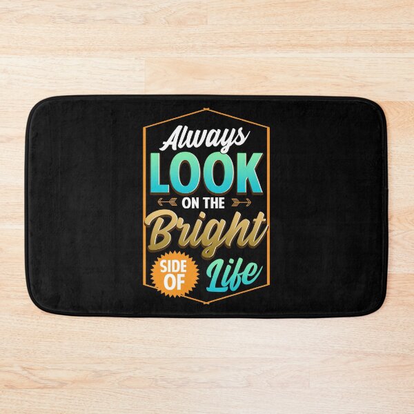 Item preview, Cute Always Look On The Bright Side Of Life Quote designed and sold by perfectpresents.
