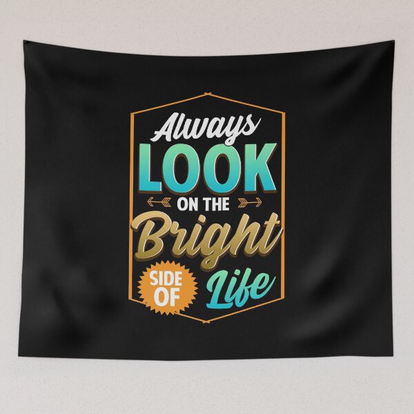Item preview, Cute Always Look On The Bright Side Of Life Quote designed and sold by perfectpresents.