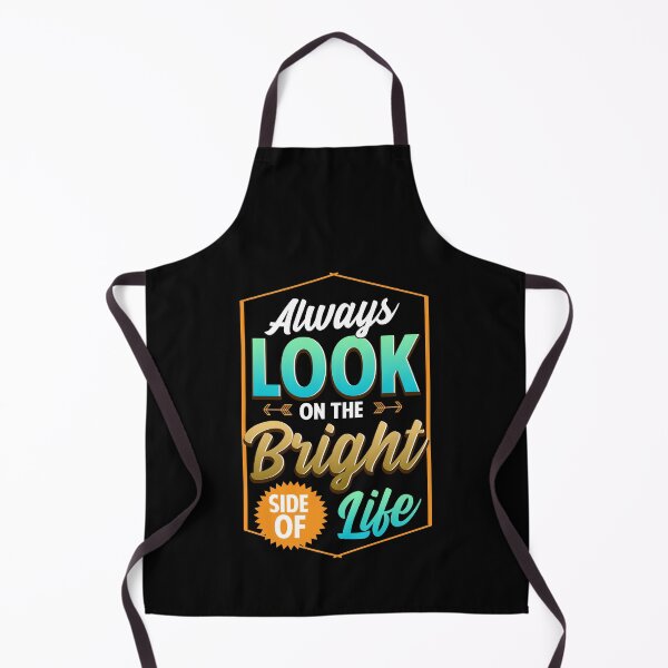 Item preview, Cute Always Look On The Bright Side Of Life Quote designed and sold by perfectpresents.
